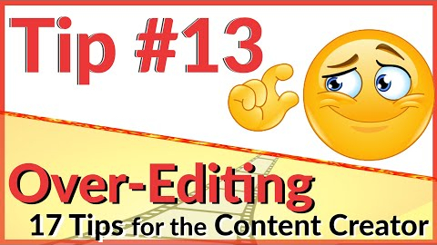 Over-Editing Tip #13 - 17 Video Tips for the Content Creator | Editing Tip, Tricks & Tools