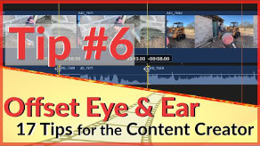 Tip #6 Offset Eye & Ear - 17 Video Tips for the Content Creator | Video Editing Tips & Tools